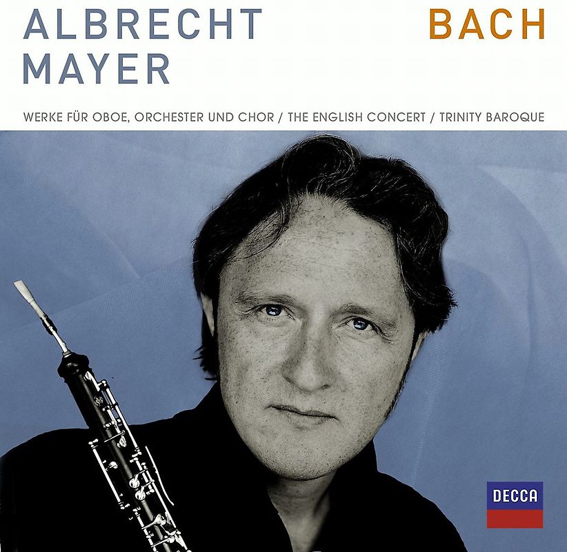 Albrecht Mayer - Bach-Werke für Oboe und Chor