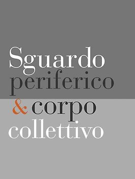 Sguardo periferico e corpo collettivo