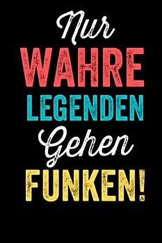 Amateurfunk Logbuch: Eintragbuch für Hobbyfunker und Funktechniker | Lustige Geschenkidee für Amateurfunker