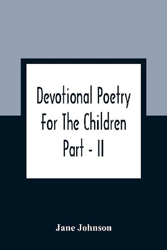 Devotional Poetry For The Children; Part - II