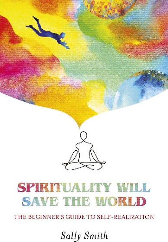 Spirituality Will Save the World