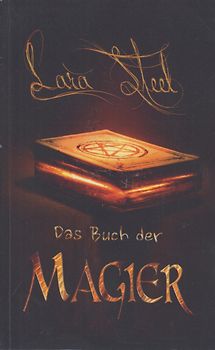 Das Buch der Magier - Lara Steel [Taschenbuch]