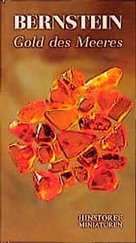 Bernstein - Gold des Meeres