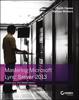 Mastering Microsoft Lync Server 2013