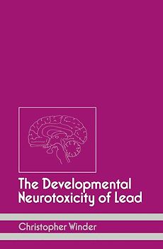 The Developmental Neurotoxicity of Lead