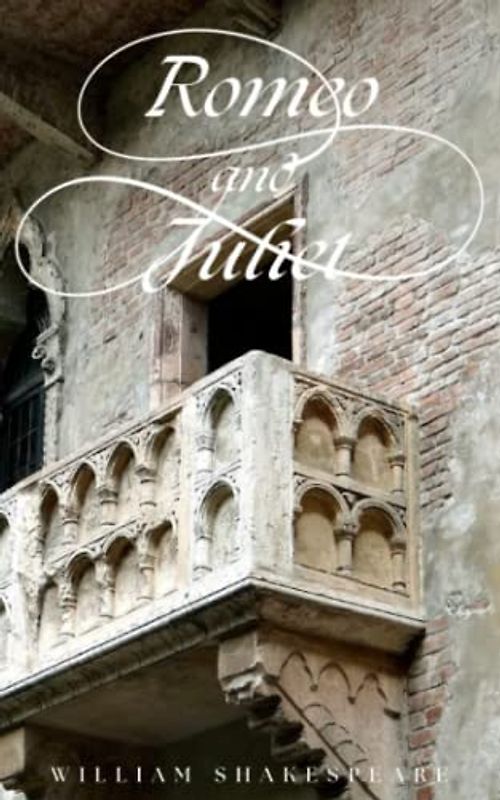 Romeo and Juliet: A Classic Tragic Play (Annotated)