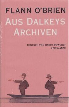 Flann O'Brien - Werke / Aus Dalkeys Archiven
