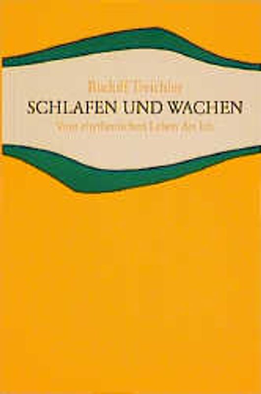 Wachen und Schlafen. Schlafen und Wachen