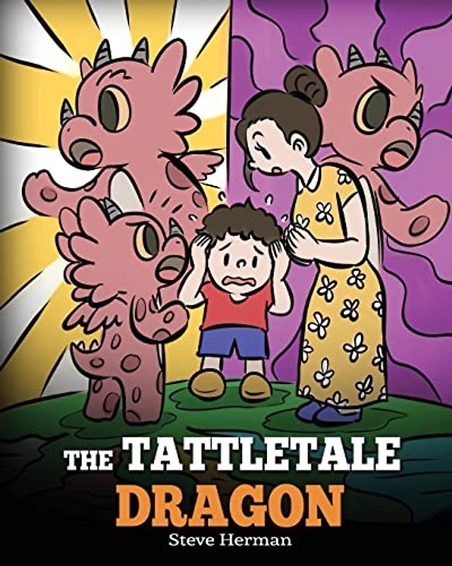 The Tattletale Dragon: A Story About Tattling and Telling (My Dragon Books, Band 54)