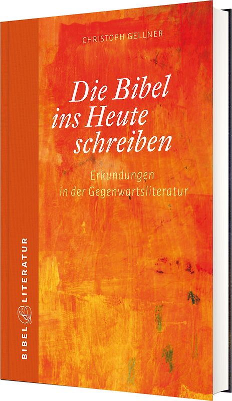 Die Bibel ins Heute schreiben