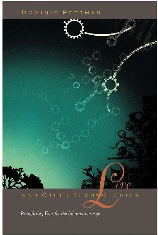 Love and Other Technologies