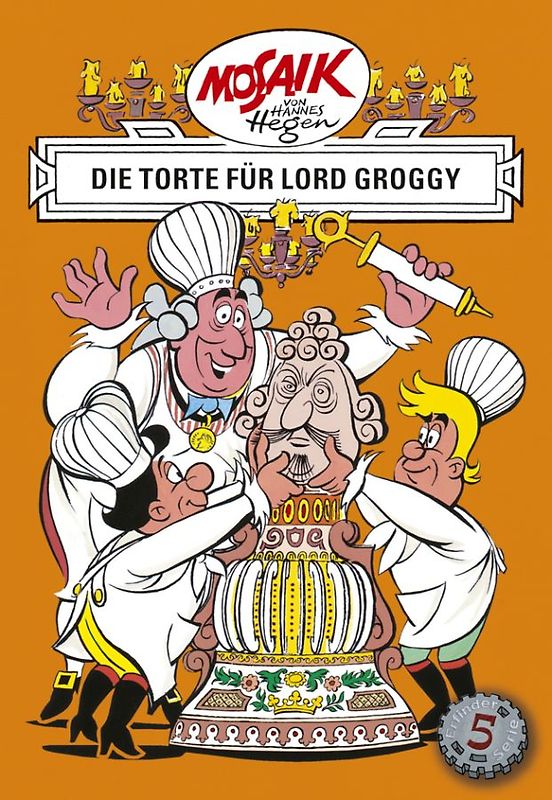Mosaik von Hannes Hegen: Die Torte für Lord Groggy, Bd. 5