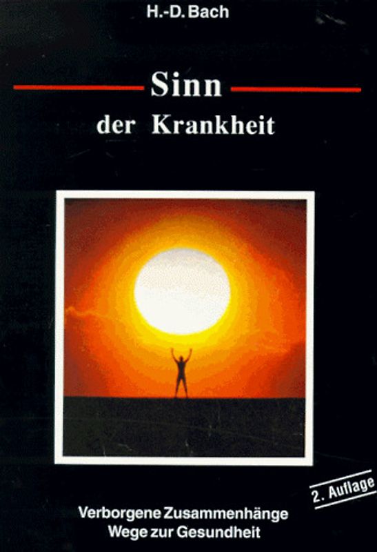 Sinn der Krankheit. Verborgene Zusammenhänge - Wege zur Gesundheit