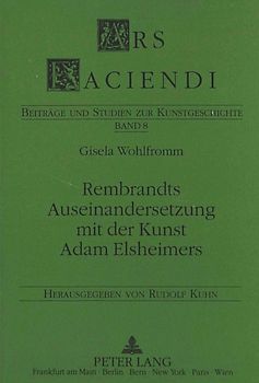 Rembrandts Auseinandersetzung mit der Kunst Adam Elsheimers