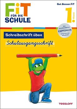 Fit für die Schule: Schreibschrift üben. Schulausgangsschrift 1. Klasse