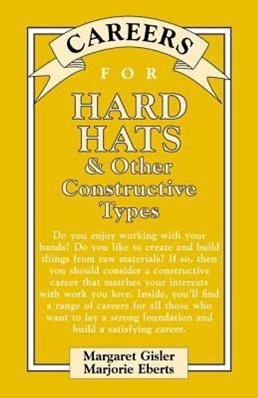 Careers for Hard Hats & Other Constructive Types