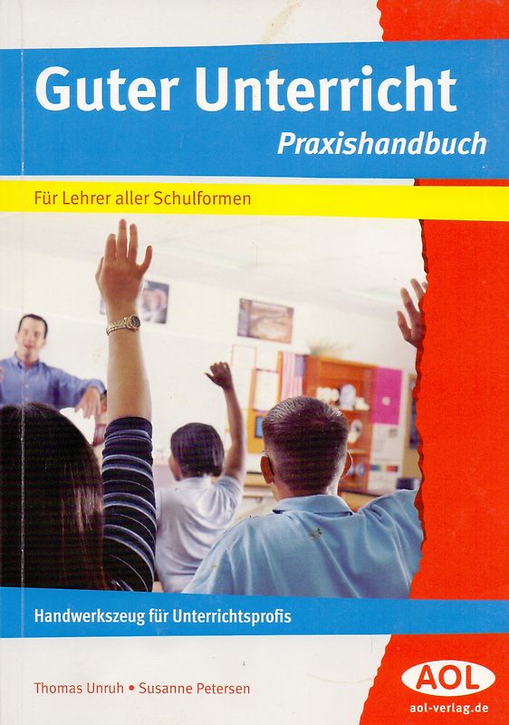 Guter Unterricht: Praxishandbuch. Handwerkszeug für Unterrichts-Profis (Alle Klassenstufen)