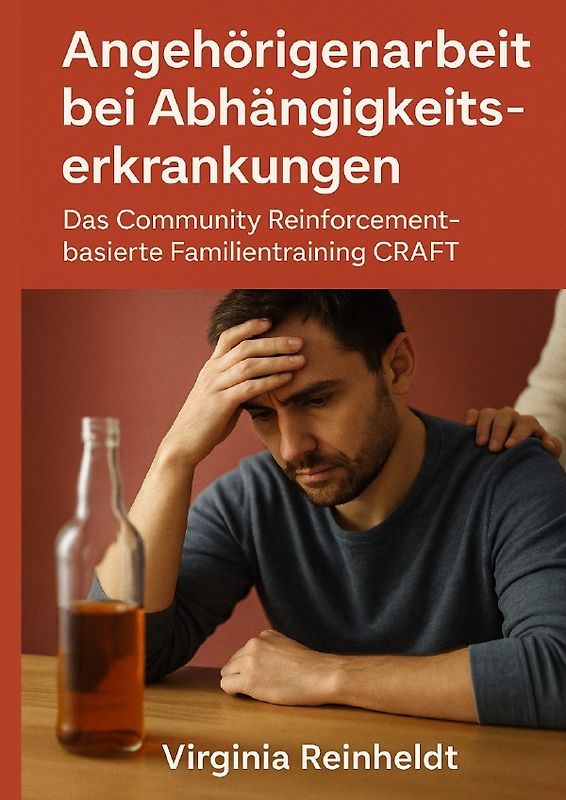 Angehörigenarbeit bei Abhängigkeitserkrankungen