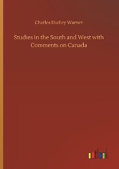 Studies in the South and West with Comments on Canada