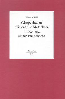 Schopenhauers existentielle Metaphern im Kontext seiner Philosophie