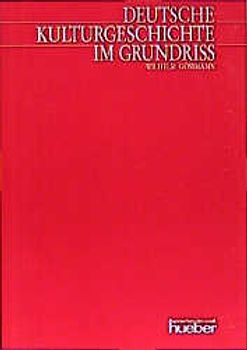 Deutsche Kulturgeschichte im Grundriss - Neubearbeitung