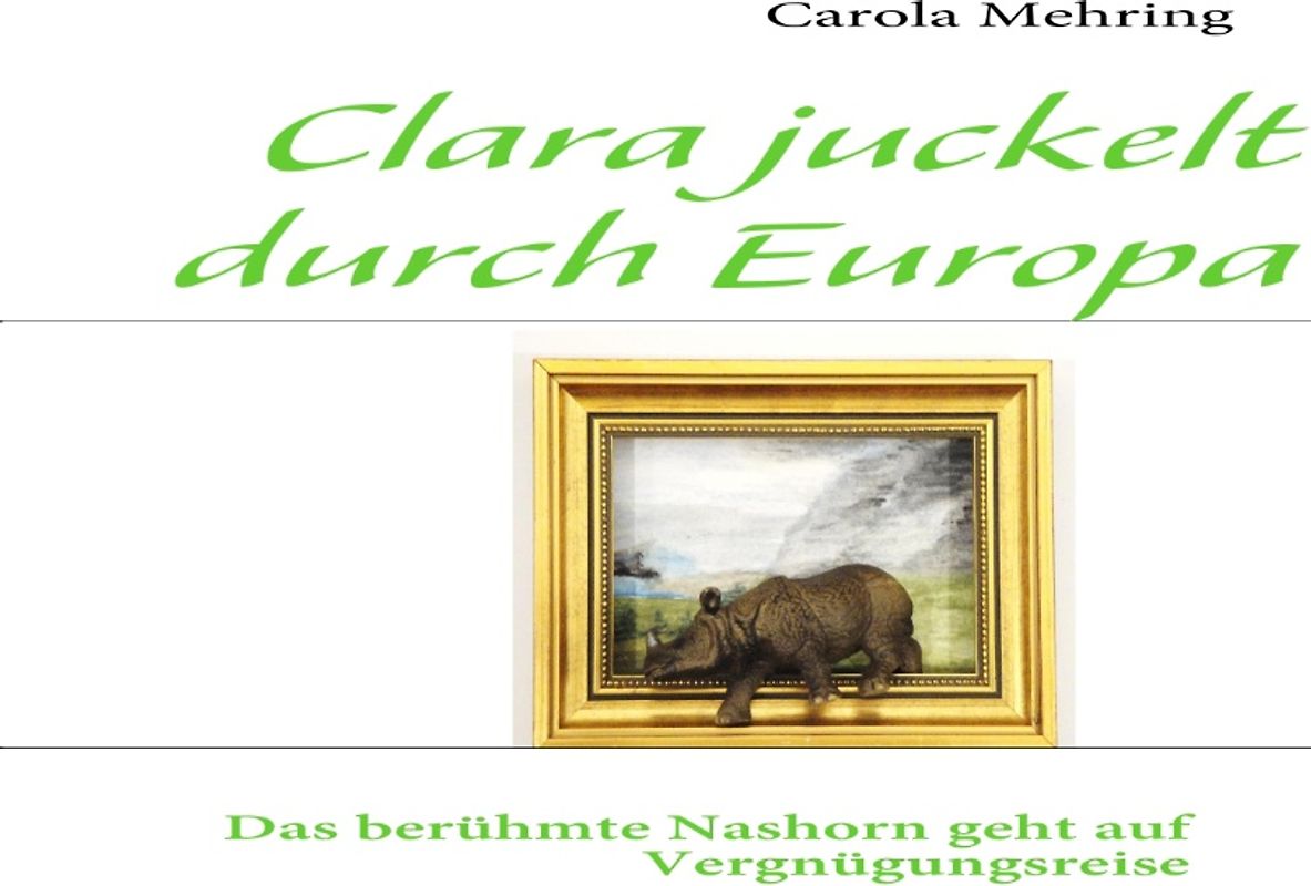 Clara juckelt durch Europa