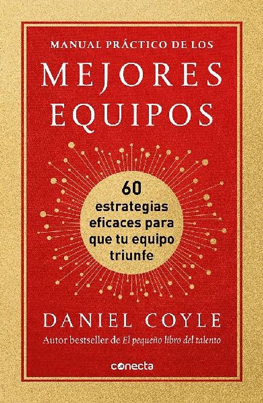 Manual Práctico de Los Mejores Equipos: 60 Estrategias Eficaces Para Que Tu Equipo Triunfe / The Culture Playbook
