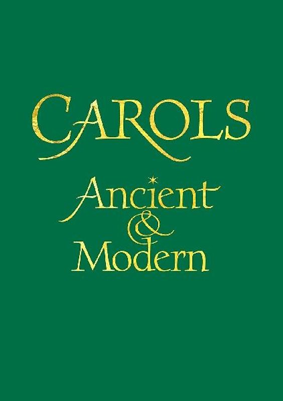 Carols Ancient and Modern Words edition