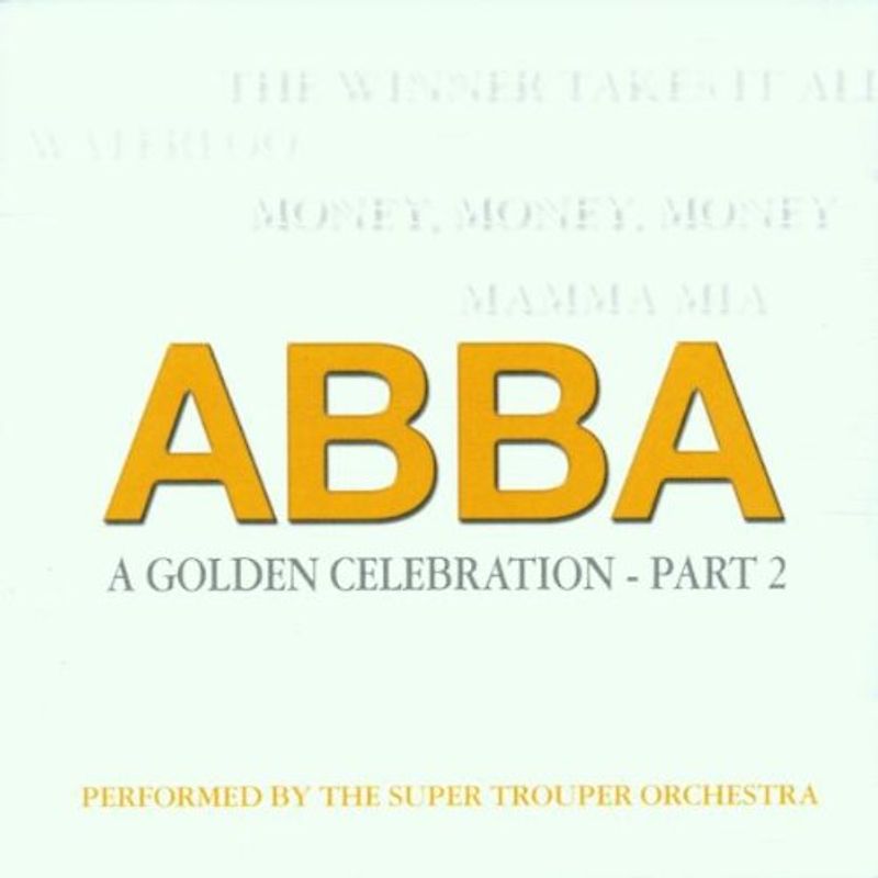 Super Trouper Orchestra - Abba-a Golden Celebration V.2