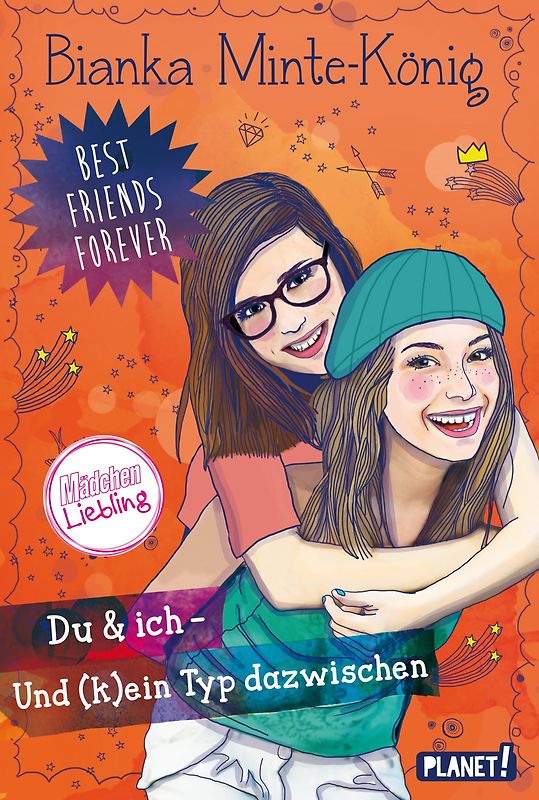 Best Friends Forever: Du & ich - und (k)ein Typ dazwischen