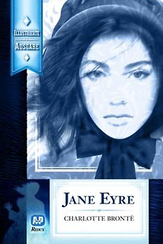 Jane Eyre (Neu illustrierte Ausgabe)