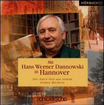 Mit Hans Werner Dannowski in Hannover. Der Autor liest aus seinen beiden Büchern
