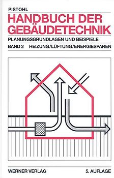 Handbuch der Gebäudetechnik. Planungsgrundlagen und Beispiele