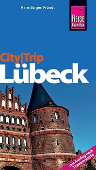Reise Know-How CityTrip Lübeck. Reiseführer mit Faltplan