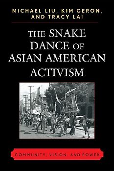Snake Dance of Asian American Activism