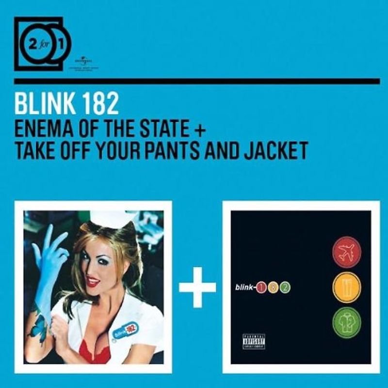 Blink 182 - 2 for 1:Enema of the State/Take Off Your Pants...