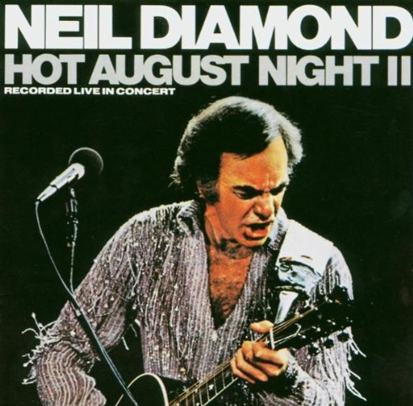 Neil Diamond - Hot August Night Vol. 2