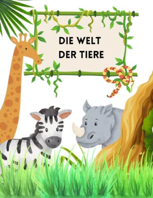 DIE WELT DER TIERE: Buch mit Malvorlagen und Aktivitäten