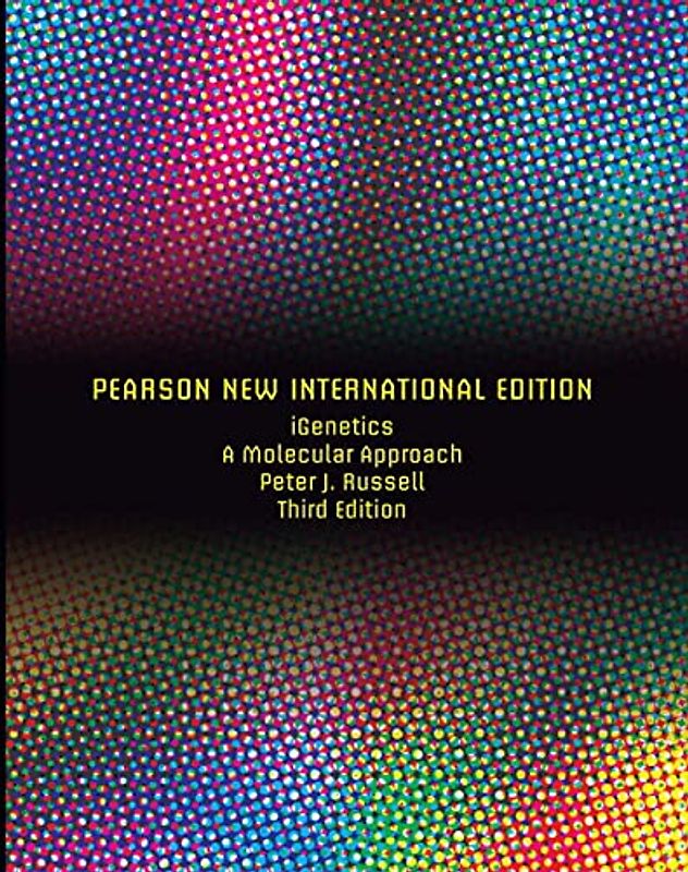 iGenetics: Pearson New International Edition: A Molecular Approach