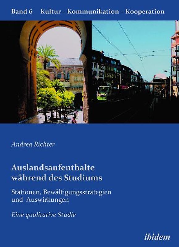 Auslandsaufenthalte während des Studiums - Stationen, Bewältigungsstrategien und Auswirkungen