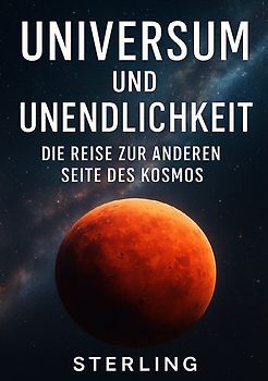 Universum und Unendlichkeit I Die Reise zur anderen Seite des Kosmos