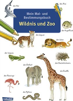 Mein Mal- und Bestimmungsbuch - Wildnis und Zoo