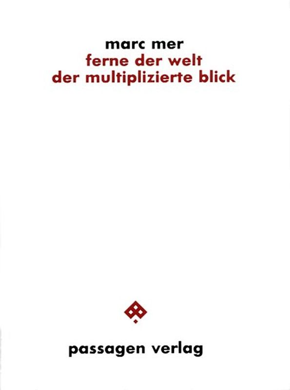 ferne der welt. der multiplizierte blick