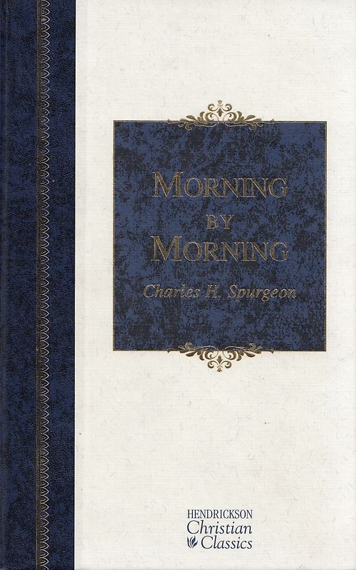 Morning by Morning - Charles H. Spurgeon [Hardcover]