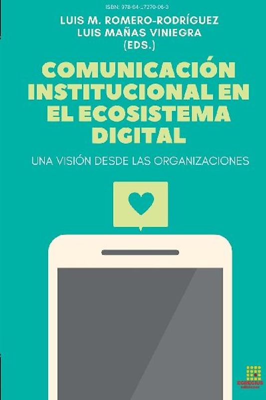 Comunicación institucional en el Ecosistema Digital. Una visión desde las Organizaciones