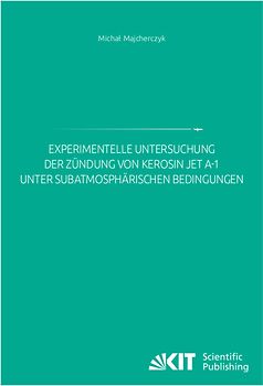 Experimentelle Untersuchung der Zündung von Kerosin Jet A-1 unter subatmosphärischen Bedingungen
