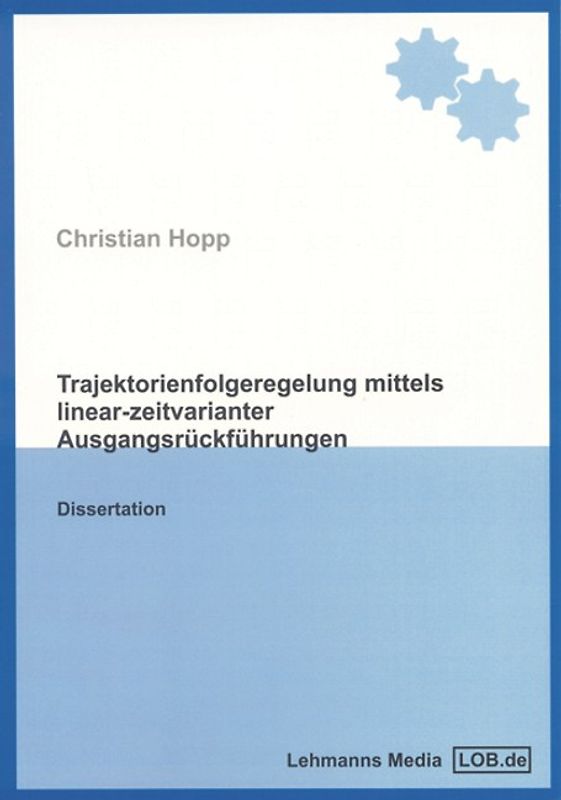 Trajektorienfolgeregelung mittels linear-zeitvarianter Ausgangsrückführungen