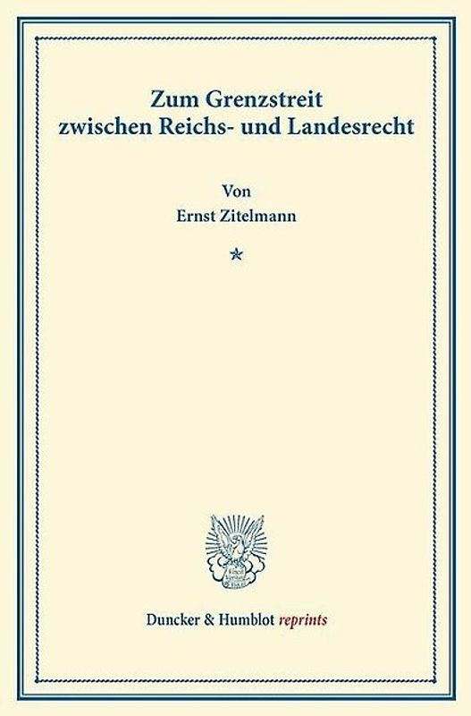 Zum Grenzstreit zwischen Reichs- und Landesrecht.