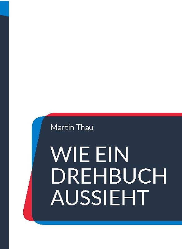 Wie ein Drehbuch aussieht