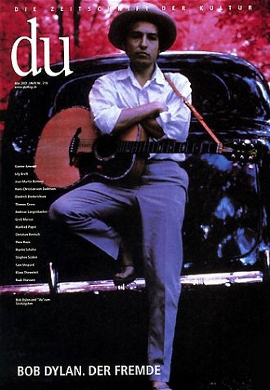 du - Zeitschrift für Kultur / Bob Dylan. Der Fremde